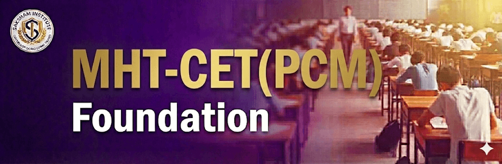 MHT-CET (PCM) Foundation